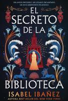Cubierta de libro "El secreto de la biblioteca" escrita por Isabel Ibañez