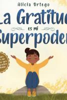 Cubierta de libro "La gratitud es mi superpoder" escrito por Alicia Ortego