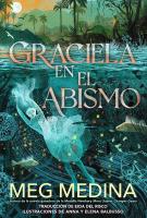 Cubierta de libro "Graciela en el abismo" escrito por Meg Medina